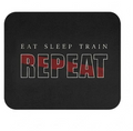 Eat Sleep Train Repeat Mousepad